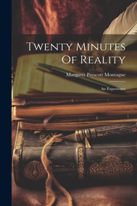 Twenty Minutes Of Reality