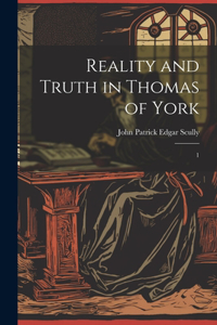 Reality and Truth in Thomas of York