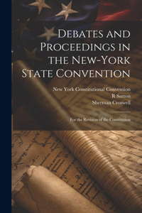 Debates and Proceedings in the New-York State Convention