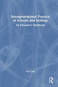 Intergenerational Practice in Schools and Settings