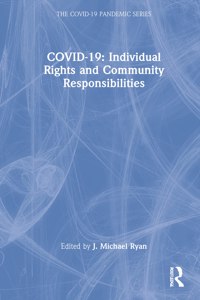 Covid-19: Individual Rights and Community Responsibilities