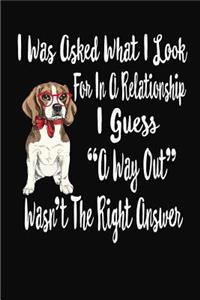 I Was Asked What I Look For In A Relationship. I Guess A Way Out Wasn't The Right Answer
