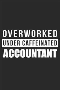Overworked Under Caffeinated Accountant