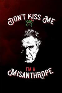 Don't kiss me, i'm a misanthrope