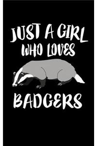 Just A Girl Who Loves Badgers