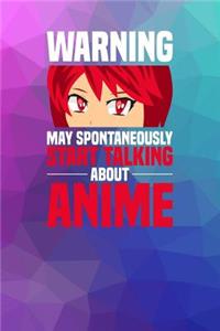 Warning May spontaneously start talking about Anime