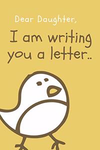 Dear Daughter I Am Writing You A Letter