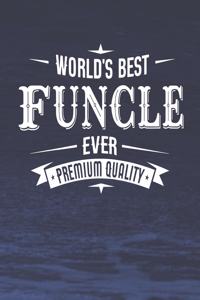 World's Best Funcle Ever Premium Quality