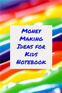 Money Making Ideas for Kids Notebook