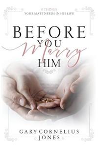 Before You marry Him