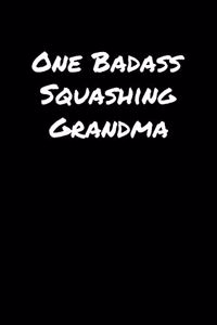 One Badass Squashing Grandma