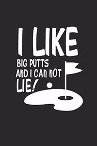I Like Big Putts and I Can Not Lie