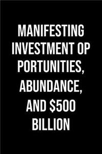 Manifesting Investment Opportunities Abundance And 500 Billion