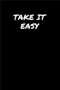 Take It Easy