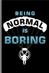 Being Normal is Boring