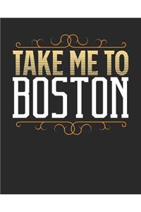 Take Me To Boston