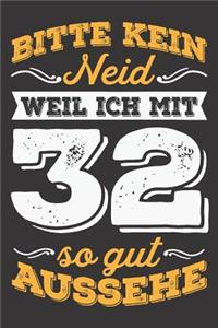 Bitte Kein Neid Weil Ich Mit 32 So Gut Aussehe