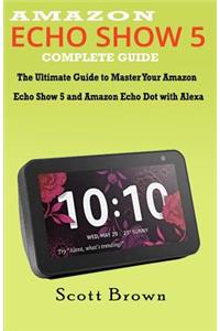 Amazon Echo Show 5 Complete Guide