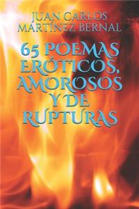 65 Poemas Eróticos, Amorosos Y de Rupturas