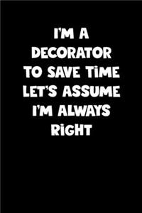 Decorator Notebook - Decorator Diary - Decorator Journal - Funny Gift for Decorator