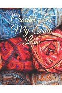 Crochet Is My True Love