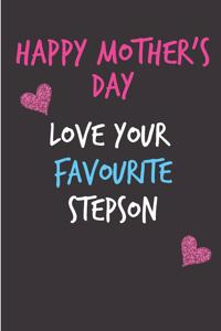 Happy Mother's Day, Love Your Favourite Stepson