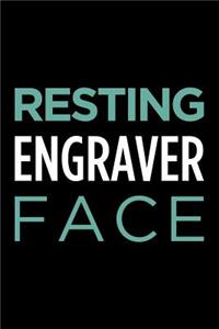 Resting Engraver Face