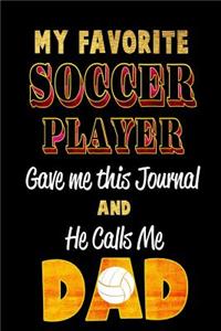 My Favorite Soccer Player Gave Me This Journal and He Calls Me Dad