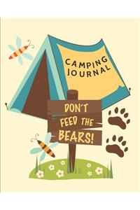 Camping Journal: Don't Feed the Bears, 150 Pages (8x 10)