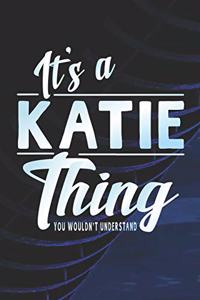 It's a Katie Thing You Wouldn't Understand