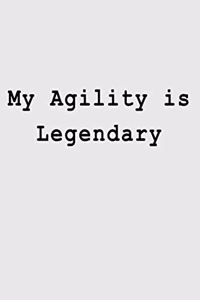 My Agility is Legendary