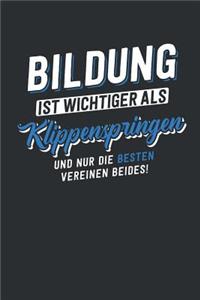 Bildung ist wichtiger als Klippenspringen