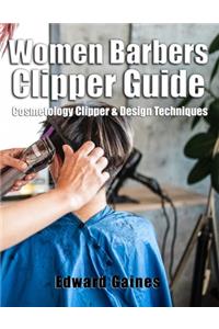 Women Barbers Clipper Guide