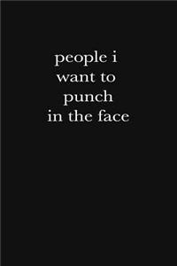 People I Want To Punch In The FAce