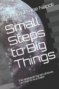 Small Steps to Big Things
