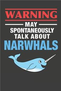 May Spontaneously Talk About Narwhals