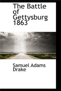 The Battle of Gettysburg, 1863