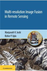 Multi-Resolution Image Fusion in Remote Sensing