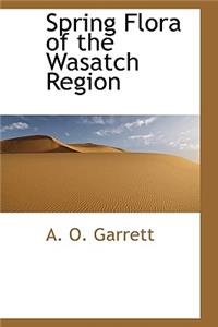 Spring Flora of the Wasatch Region