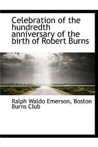 Celebration of the Hundredth Anniversary of the Birth of Robert Burns