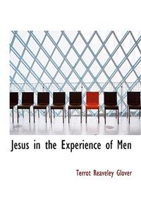 Jesus in the Experience of Men