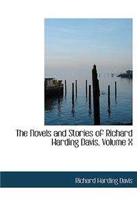 The Novels and Stories of Richard Harding Davis, Volume X