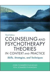 Counseling and Psychotherapy Theories in Context and Practice