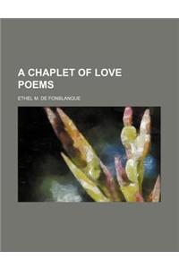 A Chaplet of Love Poems