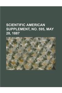 Scientific American Supplement, No. 595, May 28, 1887