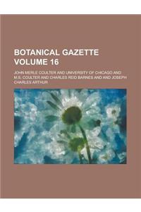 Botanical Gazette Volume 16