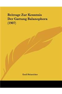 Beitrage Zur Kenntnis Der Gattung Balanophora (1907)