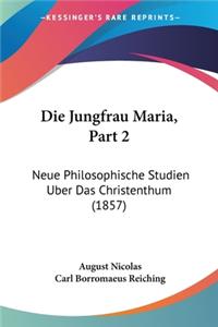 Jungfrau Maria, Part 2