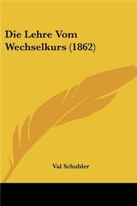 Lehre Vom Wechselkurs (1862)