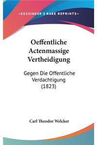 Oeffentliche Actenmassige Vertheidigung